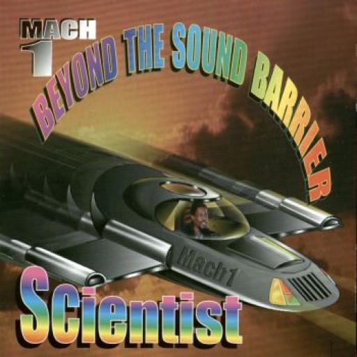 The Scientist - Mach One Beyond The Sound Barrier